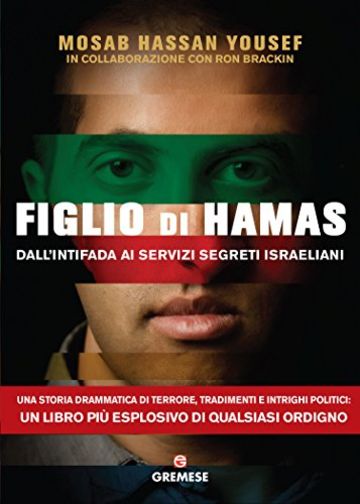 Figlio di Hamas: Dall'intifada ai servizi segreti israeliani
